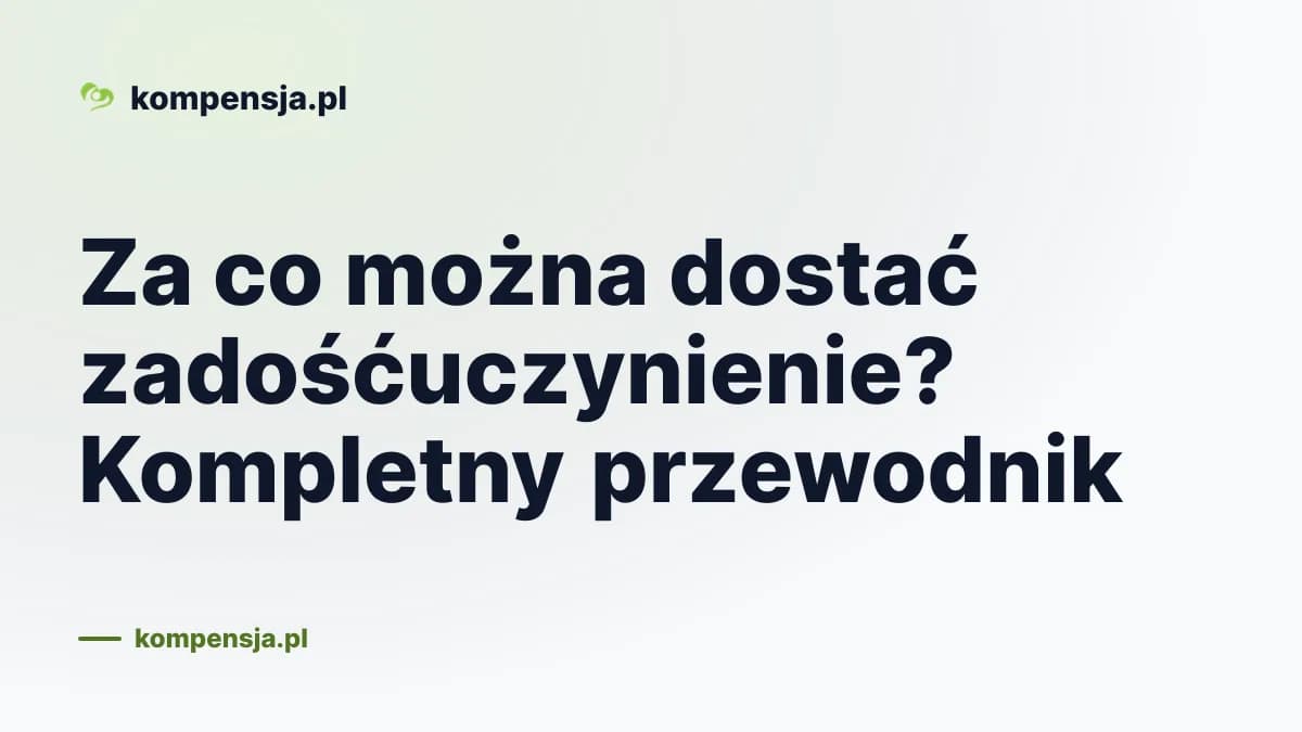 Za co można dostać zadośćuczynienie? Kompletny przewodnik