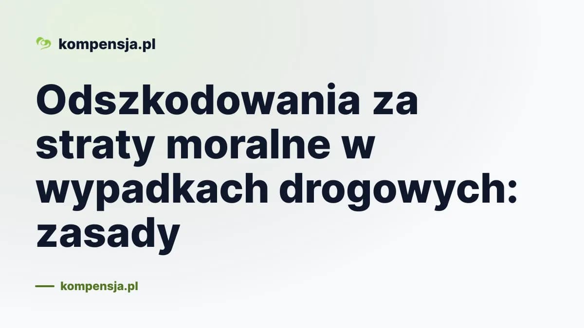 Odszkodowania za straty moralne w wypadkach drogowych: zasady