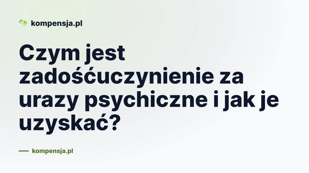 Czym jest zadośćuczynienie za urazy psychiczne i jak je uzyskać?