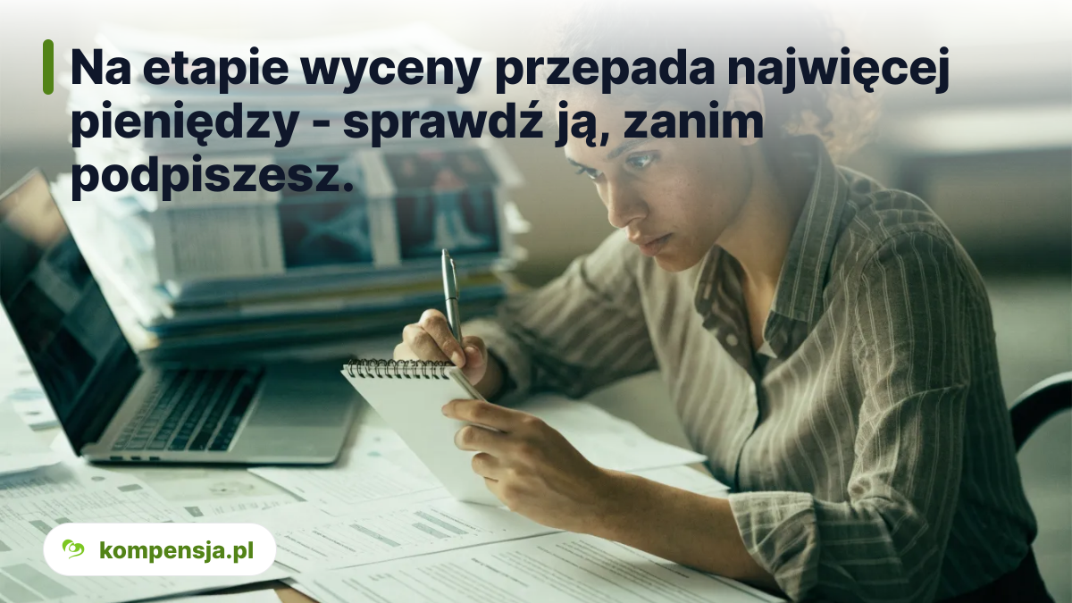 Na etapie wyceny przepada najwięcej pieniędzy - sprawdź ją, zanim podpiszesz.