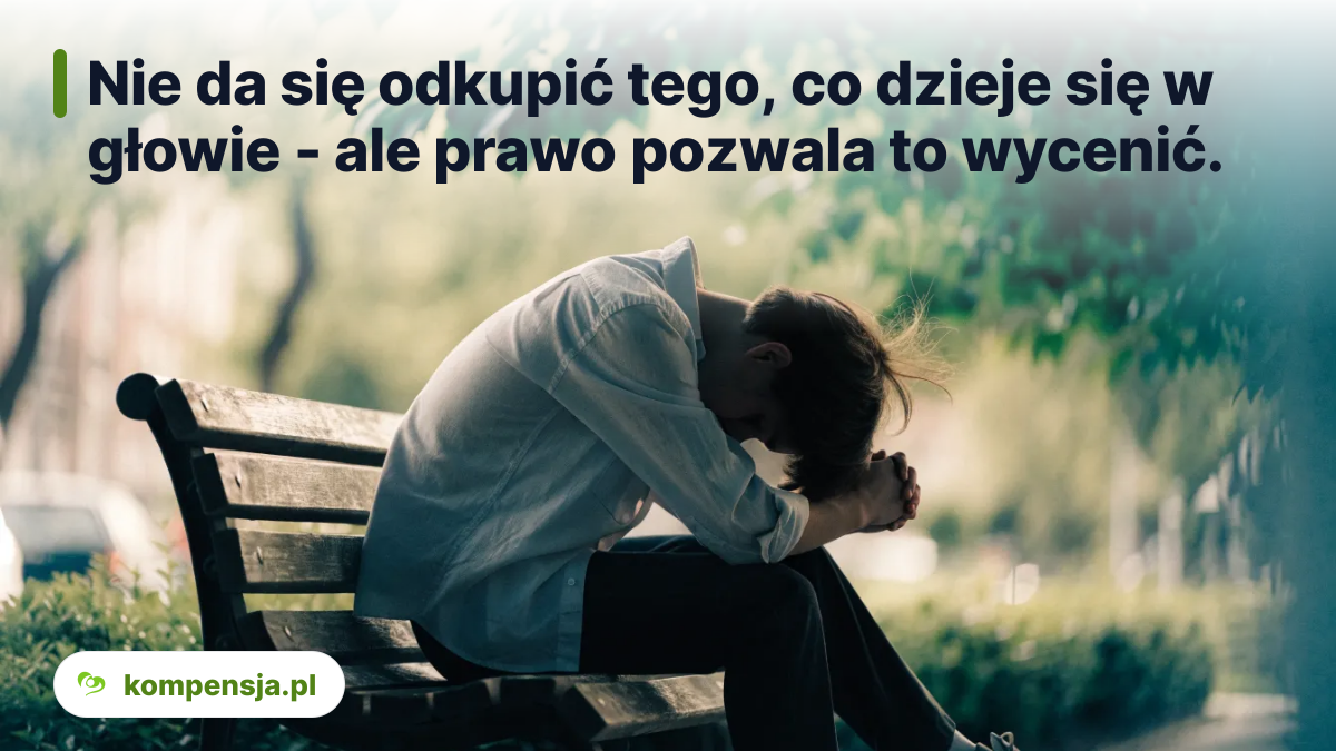 Nie da się odkupić tego, co dzieje się w głowie - ale prawo pozwala to wycenić.