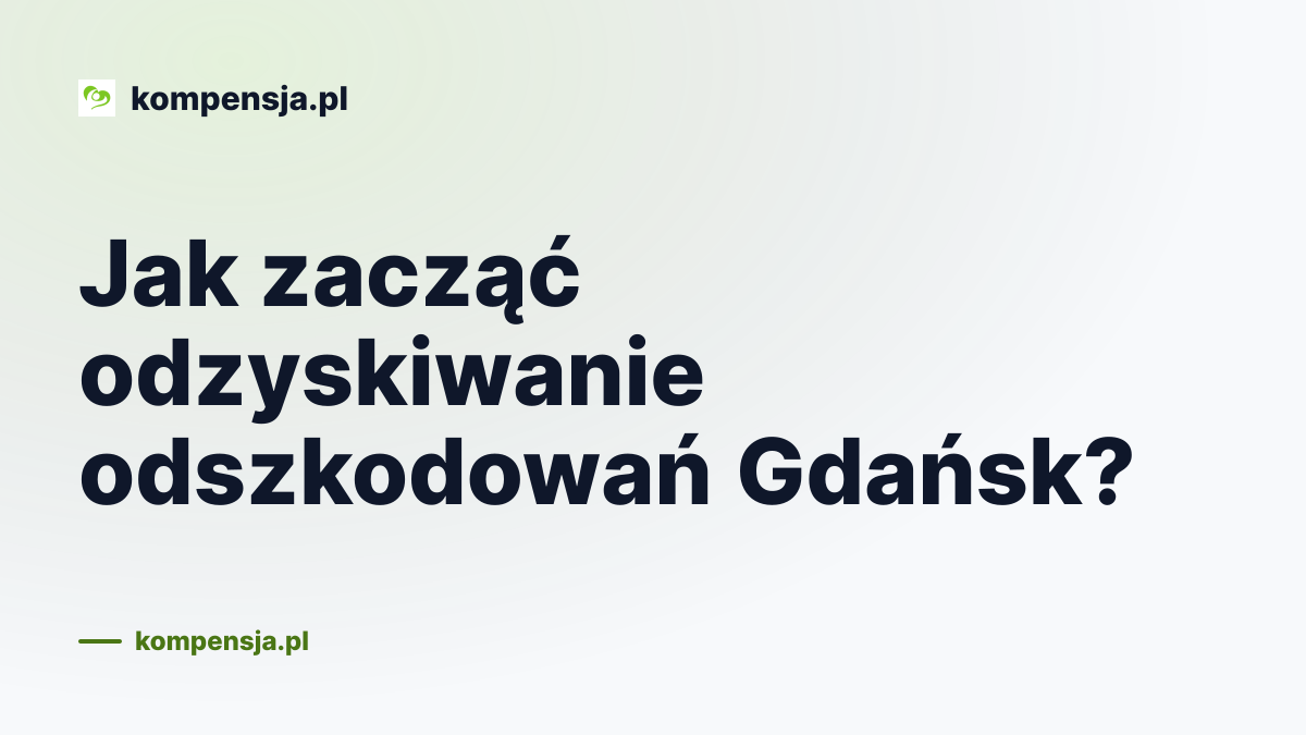 Jak zacząć odzyskiwanie odszkodowań Gdańsk?