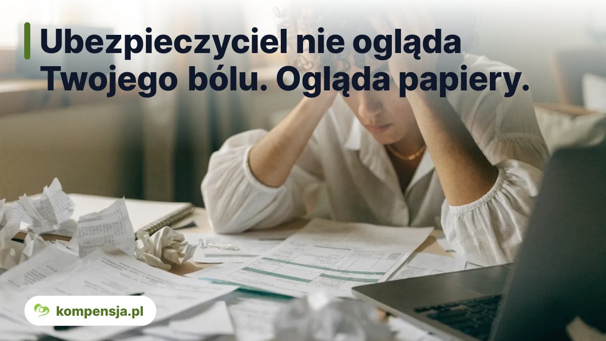 Ubezpieczyciel nie ogląda Twojego bólu. Ogląda papiery. - jak udokumentować uszczerbek na zdrowiu