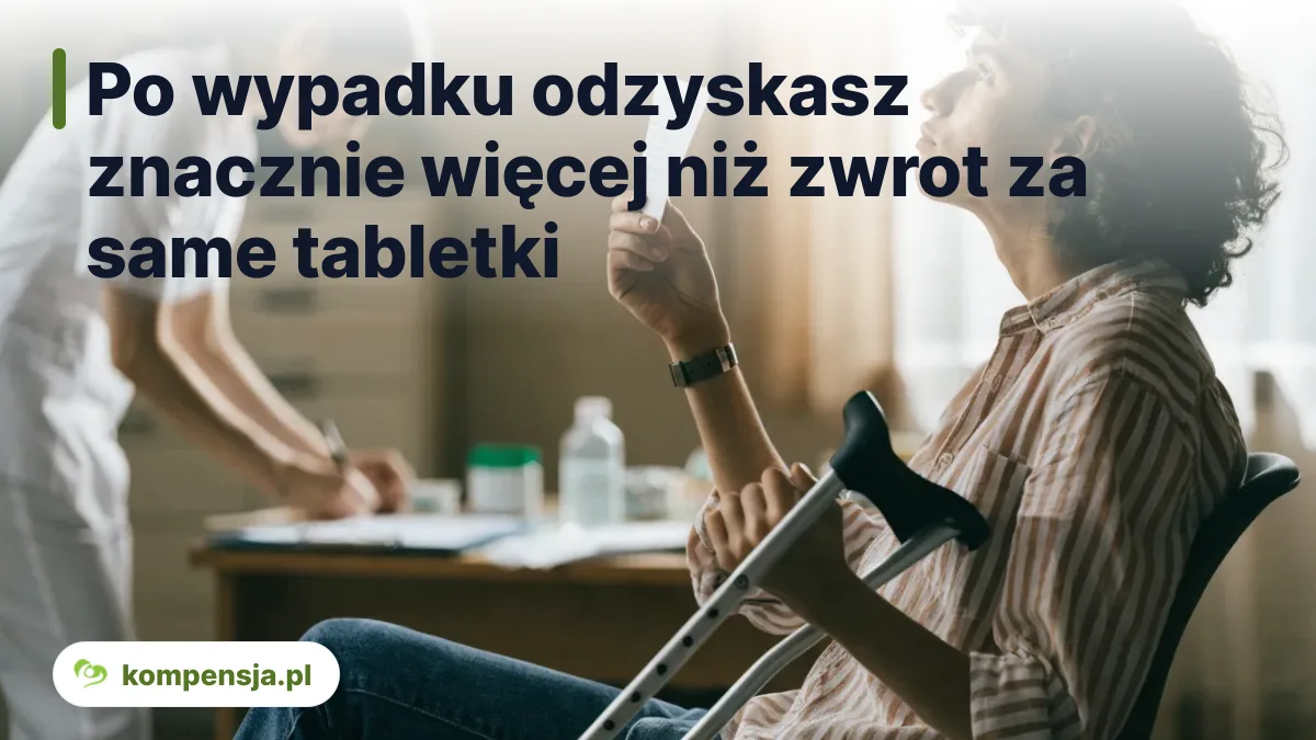 Po wypadku odzyskasz znacznie więcej niż zwrot za same tabletki - jakie koszty leczenia powypadkowego można odzyskać
