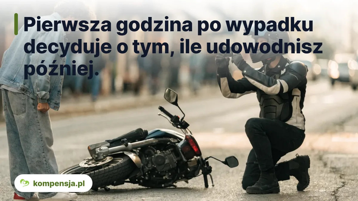 Pierwsza godzina po wypadku decyduje o tym, ile udowodnisz później. - odszkodowanie za wypadek motocyklowy